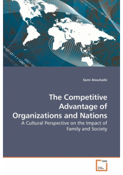 The Competitive Advantage of             Organizations and Nations