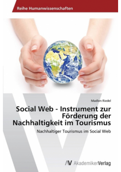 Social Web - Instrument zur Förderung der Nachhaltigkeit im Tourismus