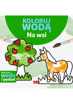 Koloruj wodą. Na wsi