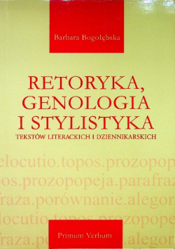 Retoryka genologia i stylistyka tekstów literackich i dziennikarskich