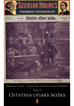 Sherlock Holmes. Z Tajnych Akt Światowej Sławy Detektywa. Tom 37: Ostatnia ofiara bożka