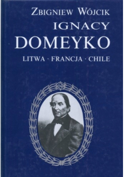 Ignacy Domeyko Litwa Francja Chile
