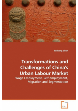 Transformations and Challenges of China's Urban  Labour Market