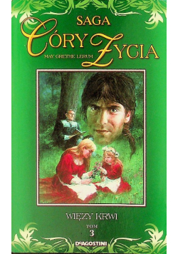 Saga Córy Życia Tom 3 Więzy Krwi