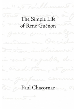 The Simple Life of Rene Guenon