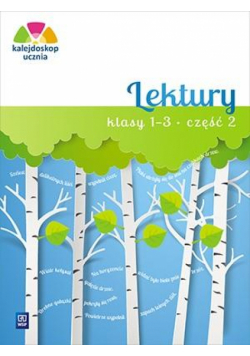 Kalejdoskop ucznia. Lektury kl.1-3 cz.2 WSiP