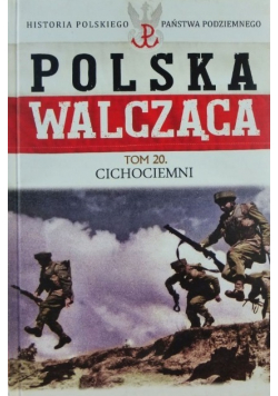 Polska Walcząca Tom 20 Cichociemni
