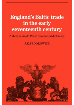 England's Baltic Trade in the Early Seventeenth Century