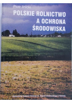 Polskie rolnictwo a ochrona środowiska