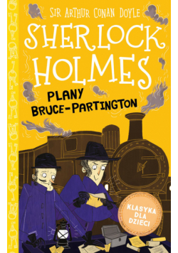 Klasyka dla dzieci Tom 17 Sherlock Holmes Plany Bruce-Partington