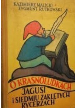 O krasnoludkach Jagusi i siedmiu zaklętych rycerzach