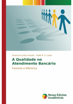 A Qualidade no Atendimento Bancário
