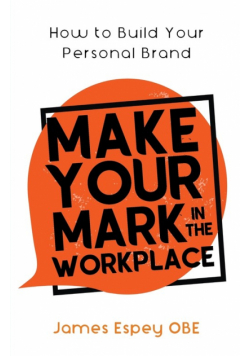 Make Your Mark in the Workplace