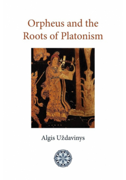 Orpheus and the Roots of Platonism