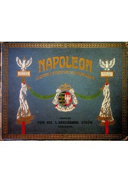 Napoleon. Legiony i Księstwo Warszawskie  1911 r.