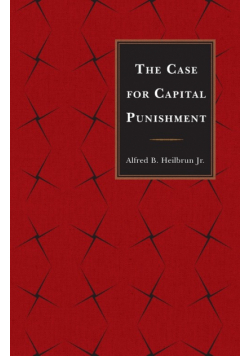 The Case for Capital Punishment