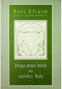Droga przez mrok albo szaleńcy Boży
