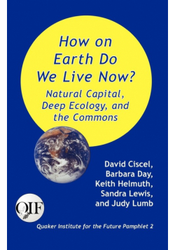 How on Earth Do We Live Now? Natural Capital, Deep Ecology and the Commons