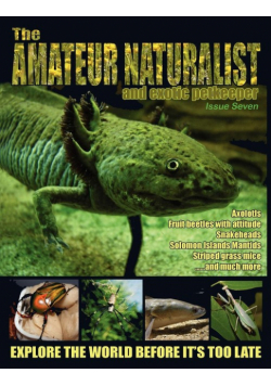 The Amateur Naturalist (and Exotic Petkeeper) #7