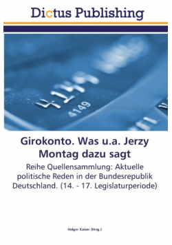 Girokonto. Was u.a. Jerzy Montag dazu sagt