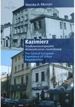 Kazimierz Środkowoeuropejskie doświadczenie rewitalizacji