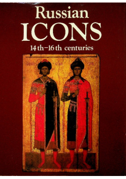 Russian Icons 14 th - 16 th centuries
