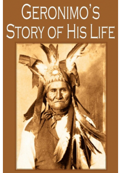 Geronimo's Story of His Life