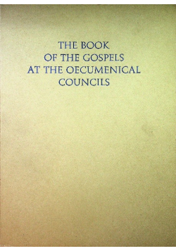 The Book of the Gospels at the Oecumenical Councils