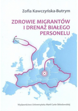 Zdrowie migrantów i drenaż białego personelu
