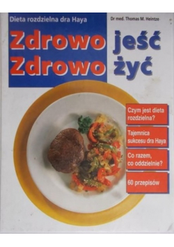 Zdrowo jeść Zdrowo żyć