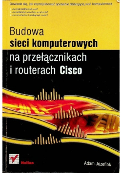 Budowa sieci komputerowych na przełącznikach i routerach Cisco