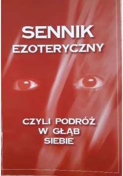 Sennik ezoteryczny czyli podróż w głąb siebie