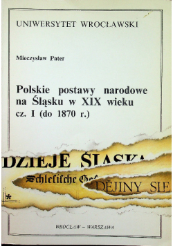 Polskie postawy narodowe na Śląsku w XIX wieku cz I do 1870