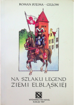 Na szlaku legend Ziemi Elbląskiej