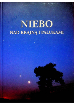 Niebo nad krainą i Pałukami