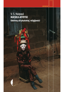 Maska Afryki. Odsłony afrykańskiej religijności