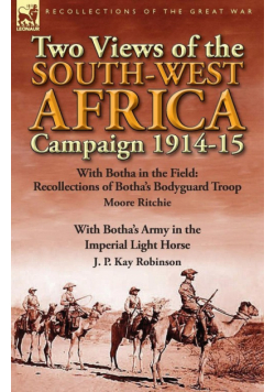 Two Views of the South-West Africa Campaign 1914-15