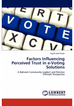 Factors Influencing Perceived Trust in e-Voting Solutions