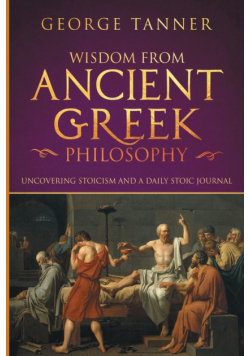 Wisdom from Ancient Greek Philosophy