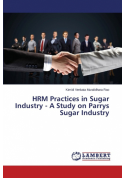 HRM Practices in Sugar Industry - A Study on Parrys Sugar Industry