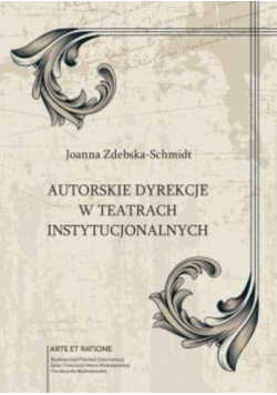 Autorskie dyrekcje w teatrach instytucjonalnych