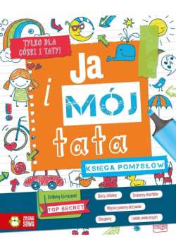 Ja i mój tata. Księga pomysłów