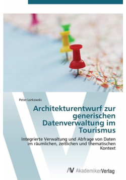 Architekturentwurf zur generischen Datenverwaltung im Tourismus