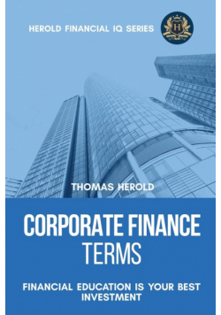 Corporate Finance Terms - Financial Education Is Your Best Investment