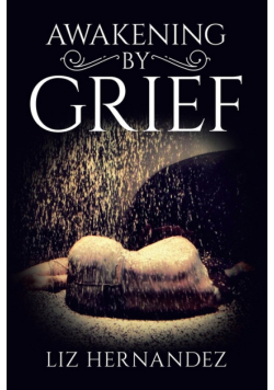 Awakening by Grief