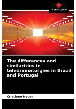 The differences and similarities in teledramaturgies in Brazil and Portugal