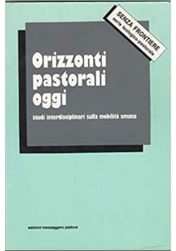 Orizzonti pastorali oggi