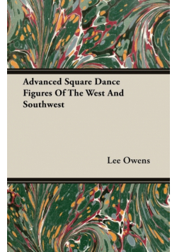 Advanced Square Dance Figures Of The West And Southwest