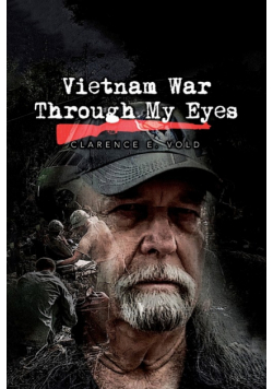 Vietnam War Through My Eyes