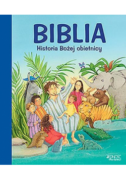 Biblia. Historia Bożej obietnicy
